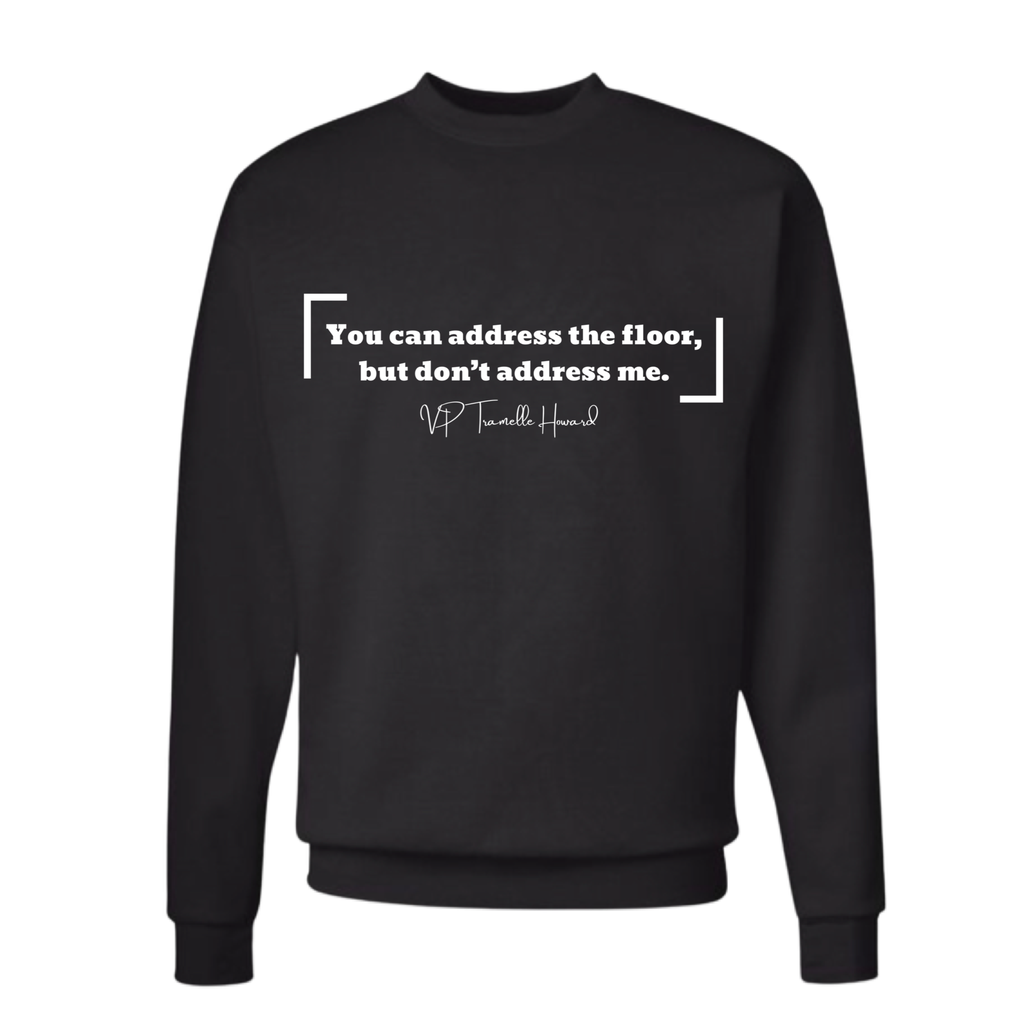 Address The Floor Sweatshirt